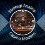 Strategi Analitis Casino Modern